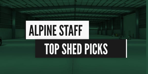 Check out our Alpine staff top shed picks!